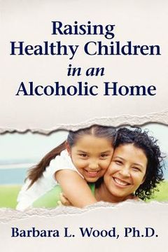 portada raising healthy children in an alcoholic home (in English)