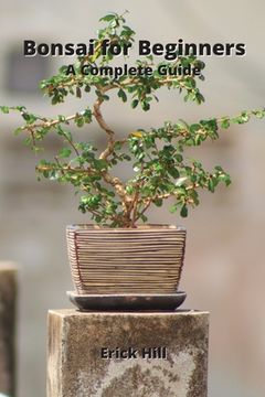 portada Bonsai for Beginners: A Complete Guide (en Inglés)