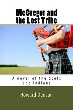 portada McGregor and the Lost Tribe: A novel of the Scots and Indians