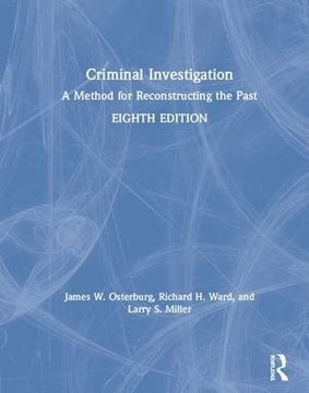 portada Criminal Investigation: A Method for Reconstructing the Past (in English)