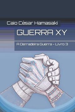 portada Guerra XY: A Derradeira Guerra - Livro 3 (in Portuguese)