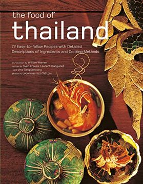 portada The Food of Thailand: 72 Easy-To-Follow Recipes With Detailed Descriptions of Ingredients and Cooking Methods 
