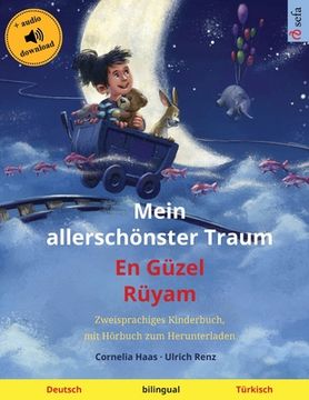 portada Mein Allerschönster Traum – en Güzel Rüyam (Deutsch – Türkisch): Zweisprachiges Kinderbuch, mit Hörbuch zum Herunterladen (Sefa Bilinguale Bilderbücher) 