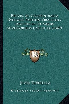 portada Brevis, Ac Compendiaria Syntaxis Partium Orationis Institutio, Ex Variis Scriptoribus Collecta (1649) (in Latin)