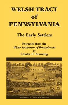 portada welsh tract of pennsylvania: the early settlers (en Inglés)