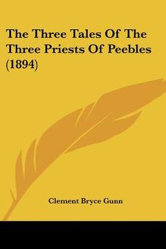 portada the three tales of the three priests of peebles (1894) (in English)