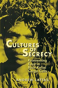 portada Cultures of Secrecy: Reinventing Race in Bush Kaliai Cargo Cults (New Directions in Anthropological Writing) 