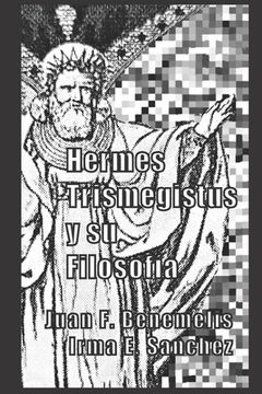 Hermes Trismegistus y su filosofía (in Spanish)