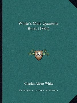 portada white's male quartette book (1884)
