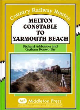 portada Melton Constable to Yarmouth Beach (Country Railway Routes) (en Inglés)