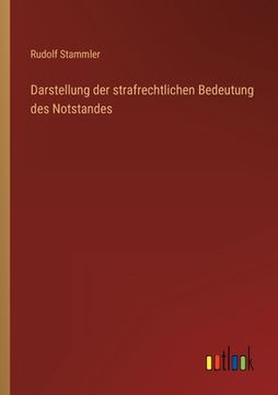portada Darstellung der strafrechtlichen Bedeutung des Notstandes (in German)