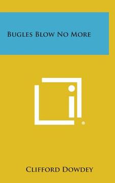 portada Bugles Blow No More (en Inglés)