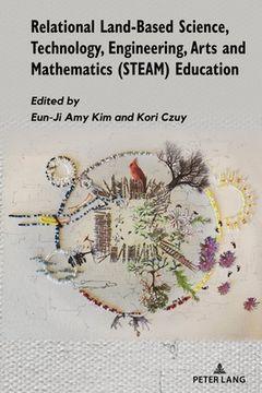 portada Relational Land-Based Science, Technology, Engineering, Arts and Mathematics (Steam) Education (en Inglés)