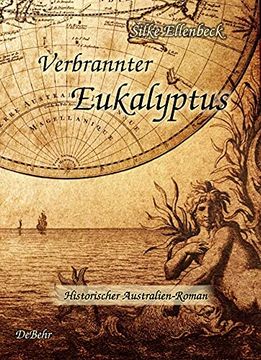 portada Verbrannter Eukalyptus - Historischer Australien-Roman (en Alemán)