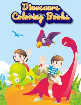 portada Dinosaurs Coloring Books: Dinosaur Activity Book For Toddlers and Adult Age, Childrens Books Animals For Kids Ages 3 4-8 (en Inglés)