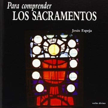 portada Para Comprender los Sacramentos (in Spanish)