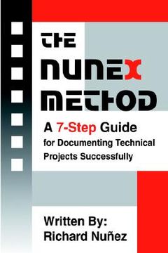 portada the nunex method: a 7-step guide for documenting technical projects successfully (in English)