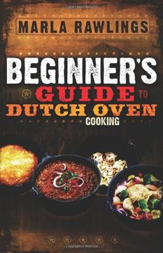 portada The Beginners Guide to Dutch Oven Cooking (en Inglés)