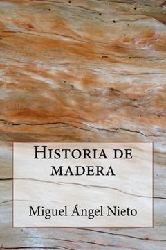 portada Historia de madera (Spanish Edition)