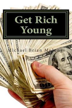 portada Get Rich Young: A step by step aprroach to Online Money Making (en Inglés)