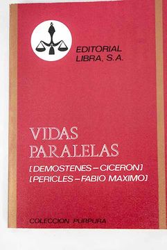 Libro Vidas Paralelas: (Demóstenes-Cicerón, Pericles-Fabio Máximo) De ...