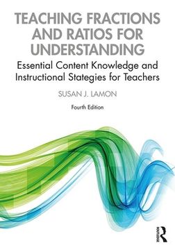 portada Teaching Fractions and Ratios for Understanding: Essential Content Knowledge and Instructional Strategies for Teachers (in English)