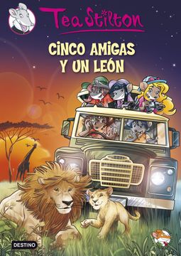 portada Tea Stilton 17: Cinco Amigas y un León (in Spanish)