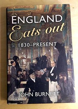 portada England Eats Out: A Social History of Eating Out in England from 1830 to the Present (en Inglés)