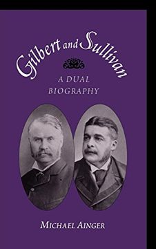 portada Gilbert and Sullivan: A Dual Biography (en Inglés)