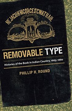 portada Removable Type: Histories of the Book in Indian Country, 1663-1880 (en Inglés)