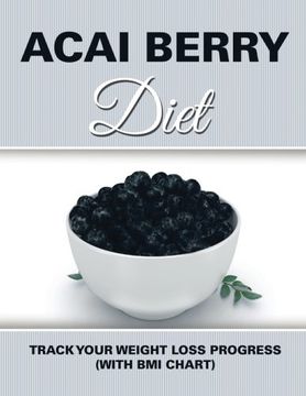 portada Acai Berry Diet: Track Your Weight Loss Progress (with BMI Chart)