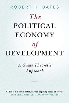 portada The Political Economy of Development: A Game Theoretic Approach (Cambridge Studies in Comparative Politics) (in English)