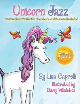 portada Unicorn Jazz: Book With Included Curriculum Guide for Teachers and Parents (en Inglés)