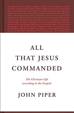 portada All That Jesus Commanded: The Christian Life According to the Gospels 