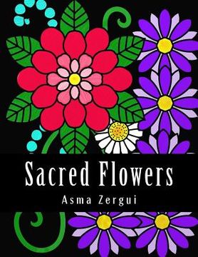 portada Sacred Flowers: Adult Coloring Book (en Inglés)