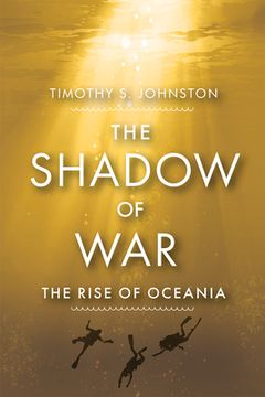 portada The Shadow of War: The Rise of Oceania (en Inglés)
