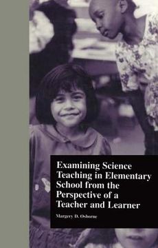 portada examining science teaching in elementary school from the perspective of a teacher and learner (in English)
