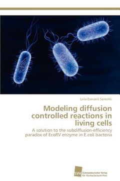 portada modeling diffusion controlled reactions in living cells (en Inglés)