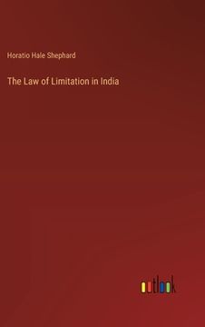 portada The Law of Limitation in India (en Inglés)