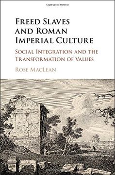 portada Freed Slaves and Roman Imperial Culture: Social Integration and the Transformation of Values (en Inglés)