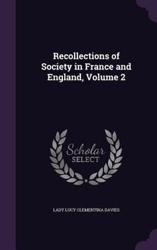 portada Recollections of Society in France and England, Volume 2