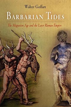 portada Barbarian Tides: The Migration age and the Later Roman Empire (The Middle Ages Series) (en Inglés)
