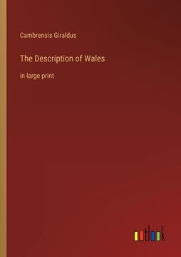 portada The Description of Wales: in large print (en Inglés)