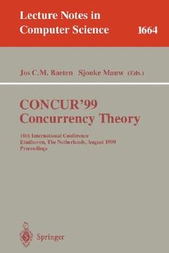 portada concur'99. concurrency theory: 10th international conference eindhoven, the netherlands, august 24-27, 1999 proceedings (in English)