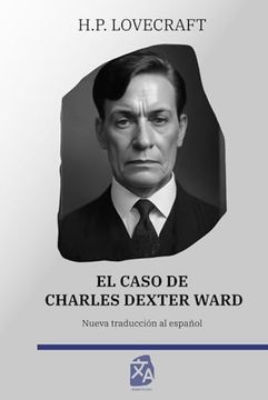 portada El Caso de Charles Dexter Ward: Nueva Traducción al Español