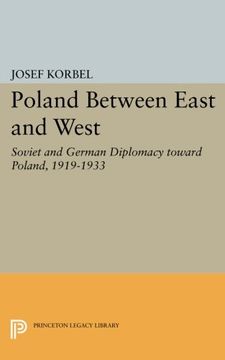 portada Poland Between East and West: Soviet and German Diplomacy Toward Poland, 1919-1933 (Princeton Legacy Library) (en Inglés)