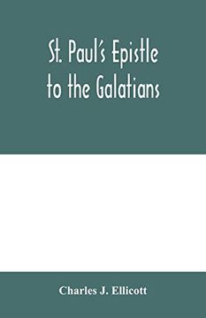 portada St. Paul's Epistle to the Galatians: With a Critical and Grammatical Commentary and a Revised Translation (en Inglés)