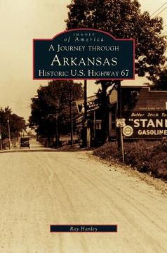 portada Journey Through Arkansas Historic U.S. Highway 67 (en Inglés)