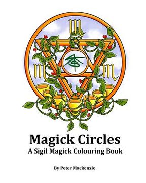 portada Magick Circles: A Sigil Magick Colouring Book (in English)