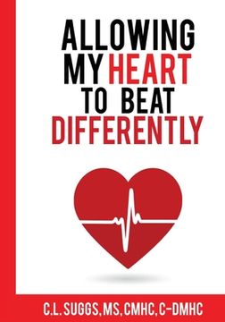 portada Allowing My Heart to Beat Differently (en Inglés)